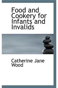 Food and Cookery for Infants and Invalids
