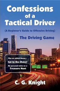 Confessions of a Tactical Driver