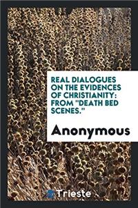 Real dialogues on the evidences of Christianity: from 