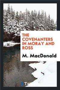 The Covenanters in Moray and Ross