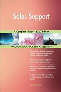 Sales Support A Complete Guide - 2020 Edition