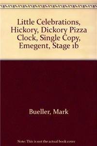 Little Celebrations, Hickory, Dickory Pizza Clock, Single Copy, Emegent, Stage 1b