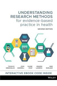Understanding Research Methods for Evidence-Based Practice in Health