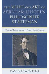 The Mind and Art of Abraham Lincoln, Philosopher Statesman