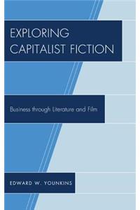 Exploring Capitalist Fiction