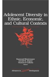 Adolescent Diversity in Ethnic, Economic, and Cultural Contexts