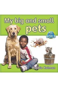 My Big and Small Pets