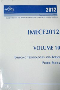 2012 Proceedings of the ASME International Mechanical Engineering Congress and Exposition (IMECE2012) - Volume 10