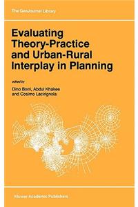 Evaluating Theory-Practice and Urban-Rural Interplay in Planning