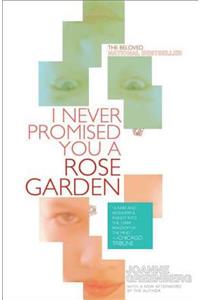 I Never Promised You a Rose Garden