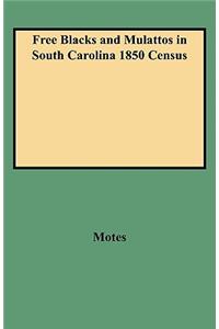 Free Blacks and Mulattos in South Carolina 1850 Census