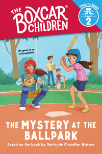 Mystery at the Ballpark (the Boxcar Children: Time to Read, Level 2)