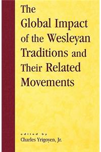The Global Impact of the Wesleyan Traditions and Their Related Movements