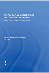 'Social' as Metaphor and the Case of Cooperatives