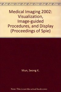 Visualization, Image-Guided Procedures, and Display (Proceedings of Spie)