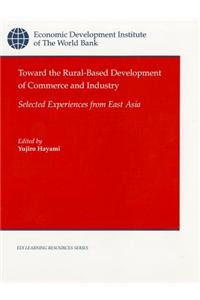 Toward the Rural-based Development of Commerce and Industry
