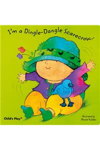 I'm a Dingle-Dangle Scarecrow