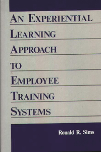 Experiential Learning Approach to Employee Training Systems
