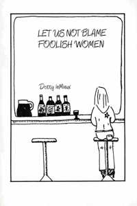 Let Us Not Blame Foolish Women
