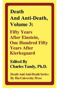 Death and Anti-Death, Volume 3