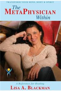 The Metaphysician Within: A Reference for Healing