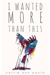 I Wanted More Than This