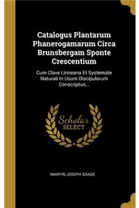 Catalogus Plantarum Phanerogamarum Circa Brunsbergam Sponte Crescentium