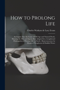 How to Prolong Life