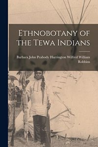 Ethnobotany of the Tewa Indians