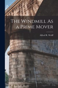 Windmill As a Prime Mover