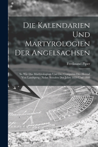 Die Kalendarien und Martyrologien der Angelsachsen