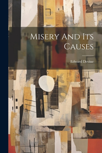 Misery And Its Causes