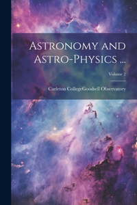 Astronomy and Astro-Physics ...; Volume 2