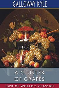 Cluster of Grapes (Esprios Classics)