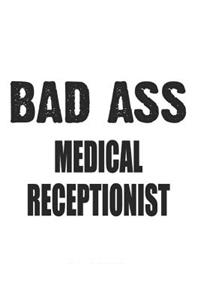 Bad Ass Medical Receptionist