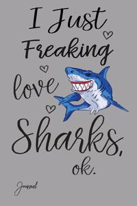 I Just Freaking Love Sharks