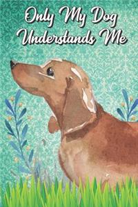 Only My Dog Understands Me