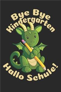 Bye Bye Kindergarten - Hallo Schule!