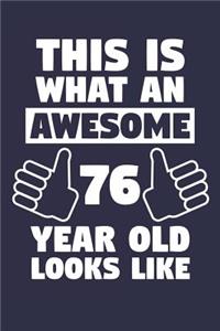 Blank Lined Journal, Notebook, Diary, Planner - This Is What An Awesome 76 Year Old Looks Like - 76th Birthday Gift