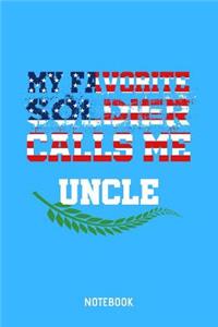 My Favorite Soldier Calls Me Uncle Notebook