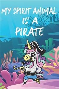 My Spirit Animal Is A Pirate