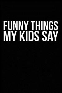 Funny Things My Kids Say