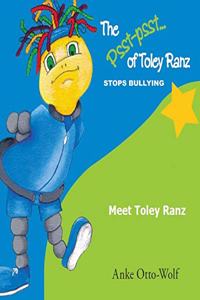 Psst-Psst of Toley Ranz Stop Bullying