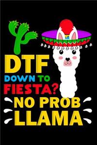 DTF down to fiesta? No probllama