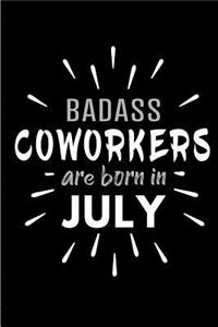 Badass Coworkers Are Born In July