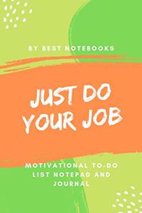 Just Do Your Job