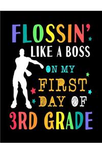 Flossin Like A Boss On My First Day Of 3rd Grade: Notebook Lined Wide Ruled Paper For Elementary School Students. Funny Video Game Floss Dance Note Pad Journal Diary For Homework 8.5 x 11 Inch Soft 