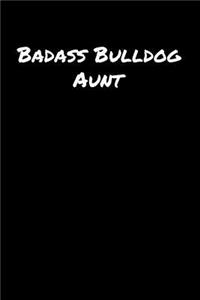 Badass Bulldog Aunt