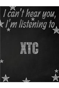 I can't hear you, I'm listening to XTC creative writing lined notebook