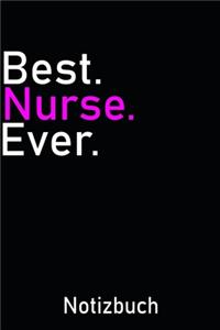 Best Nurse Ever Notizbuch